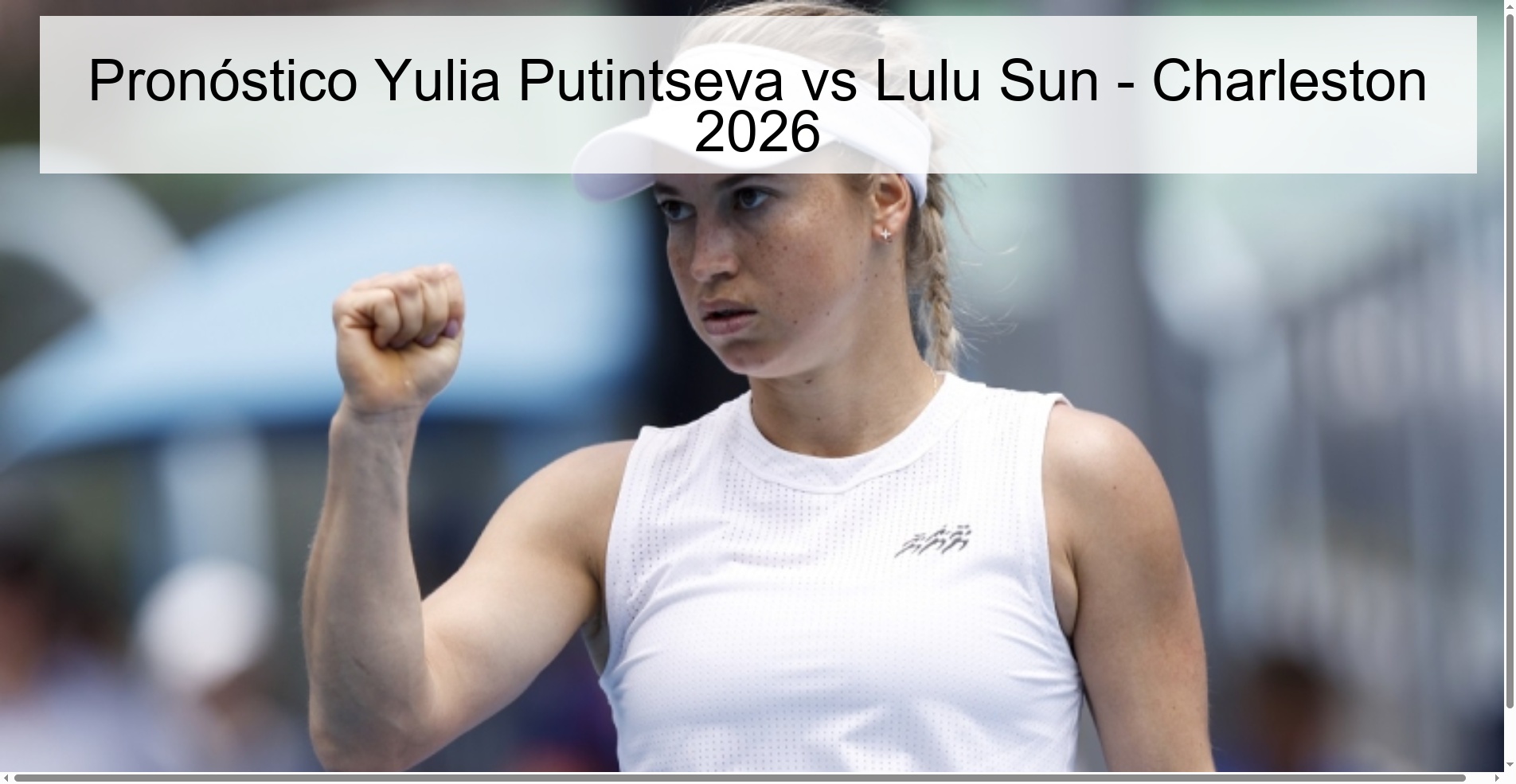 Pronóstico Yulia Putintseva vs Lulu Sun - Charleston 2026
