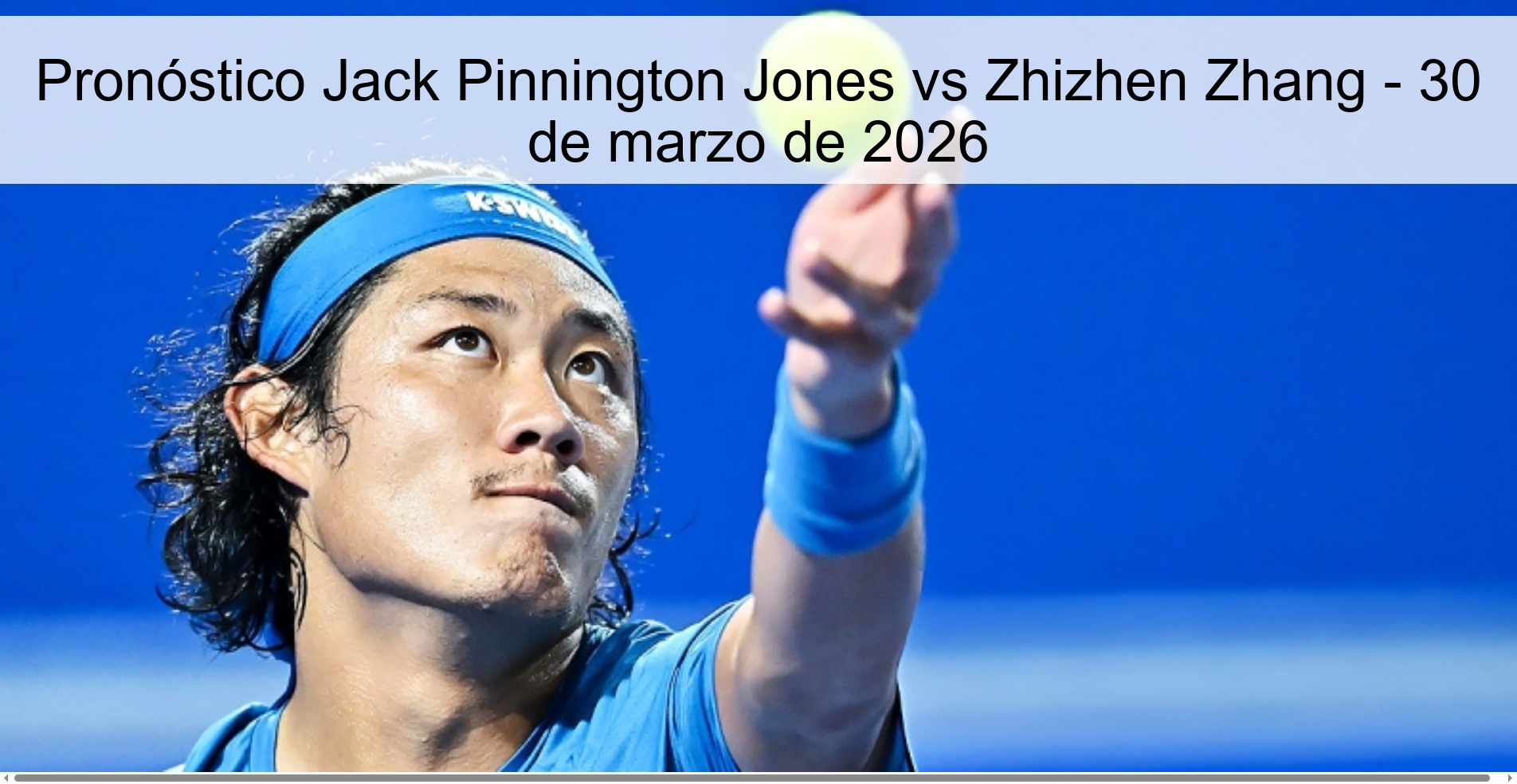 Jack Pinnington Jones vs Zhizhen Zhang Prediction – March 30, 2026