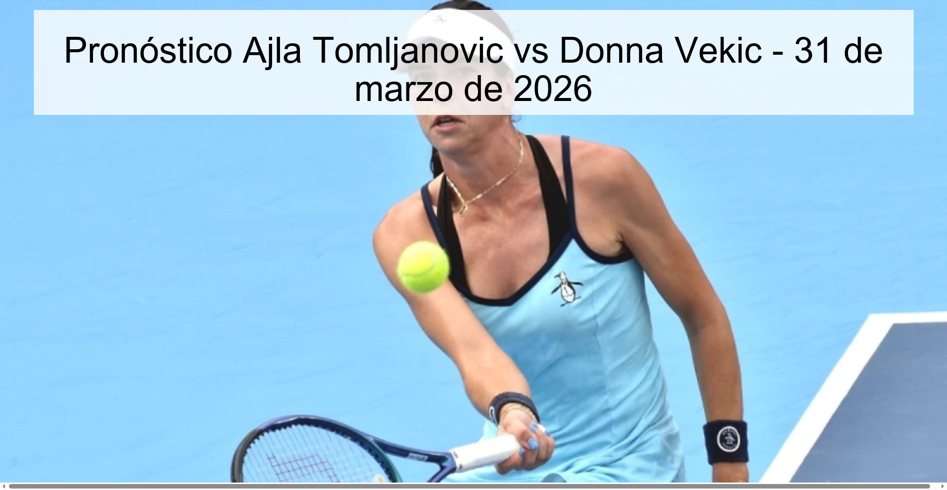 Ajla Tomljanovic vs Donna Vekic Prediction – March 31, 2026