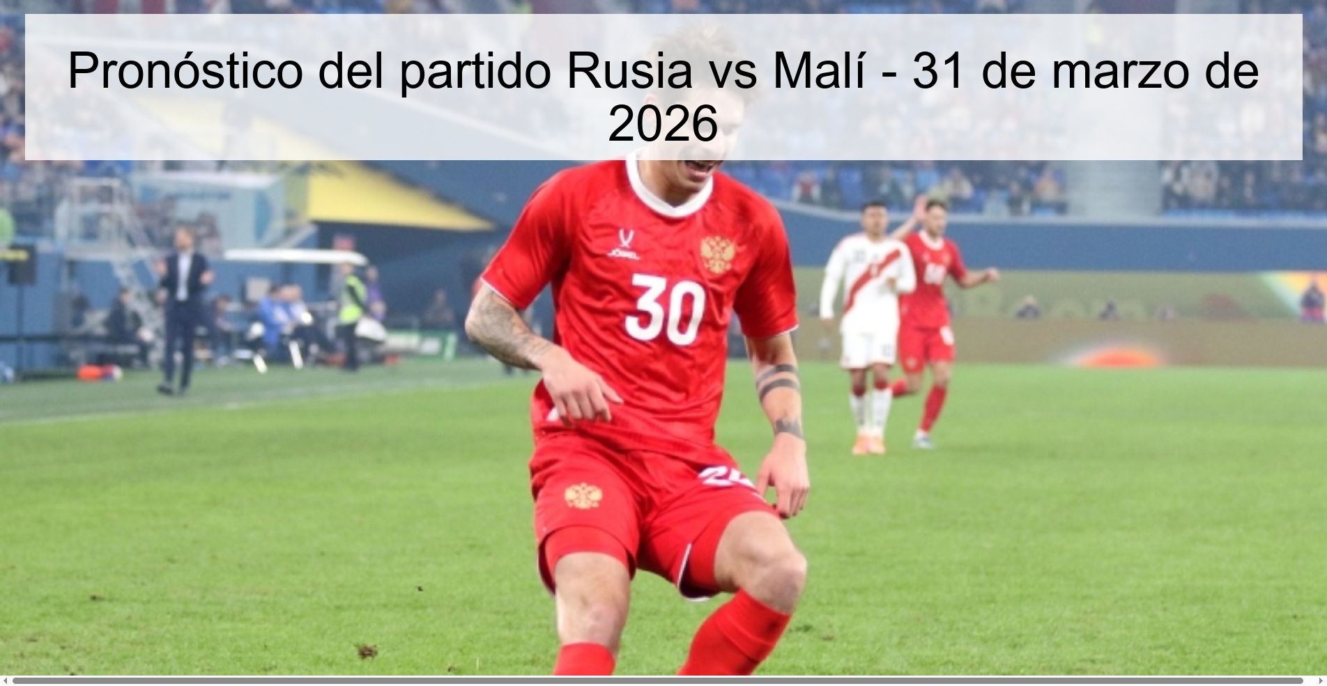 Russia vs Mali Prediction – March 31, 2026