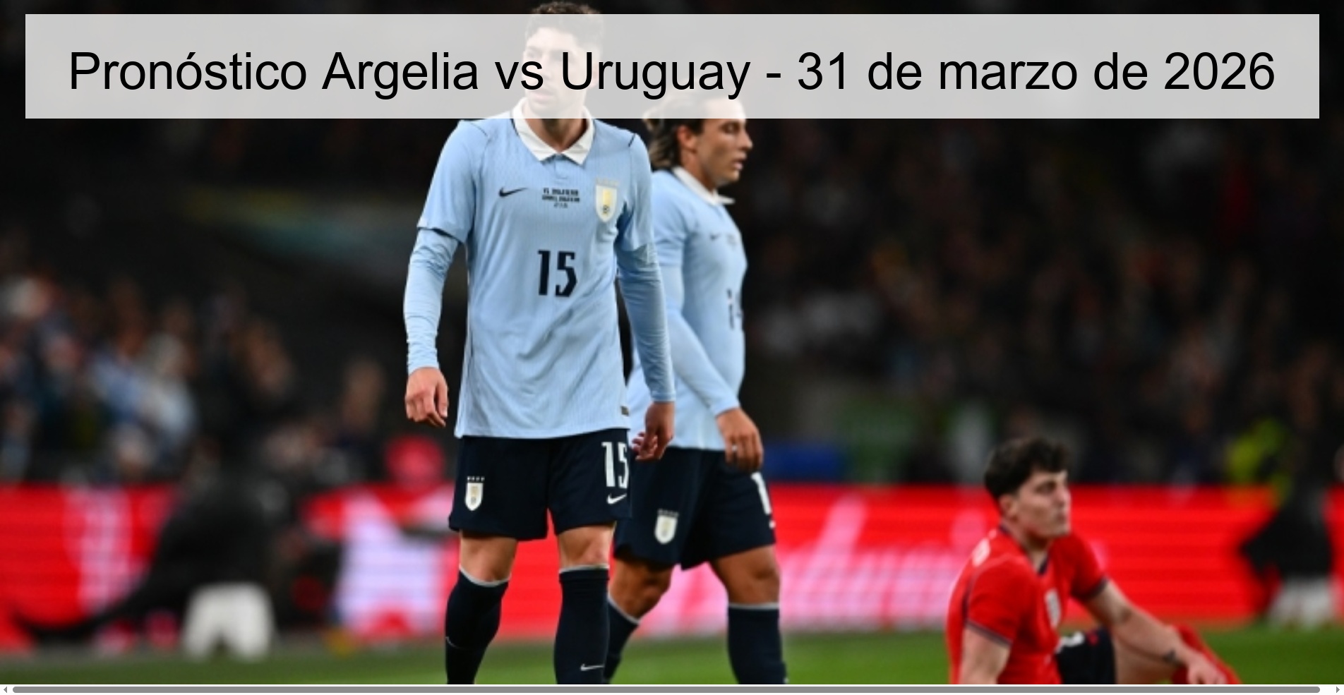 Algeria vs Uruguay Prediction - March 31, 2026