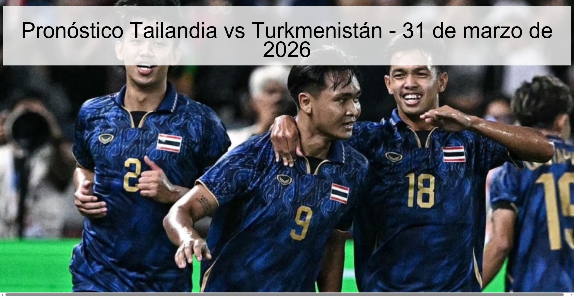 Pronóstico Tailandia vs Turkmenistán - 31 de marzo de 2026