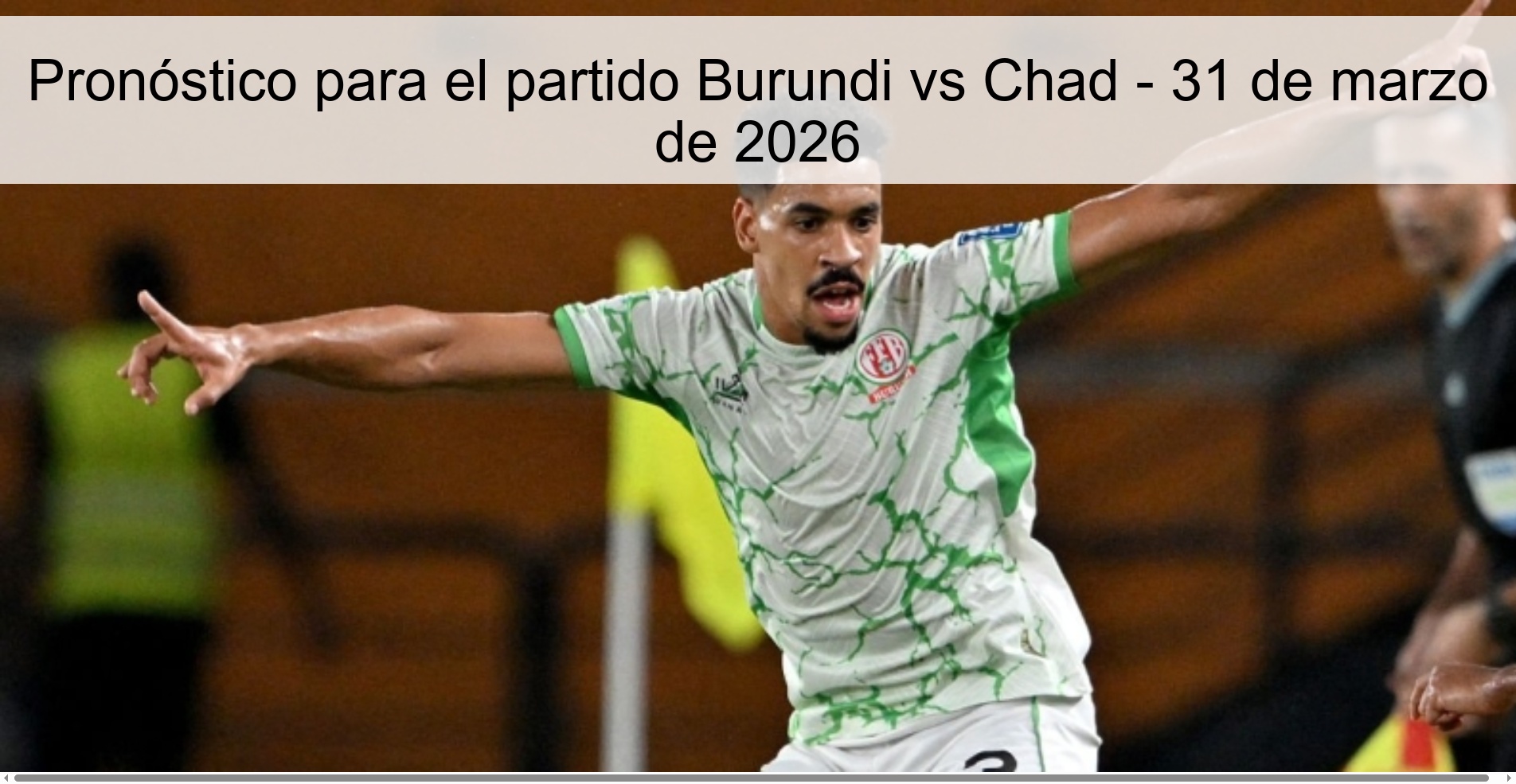 Prediction for the match Burundi vs Chad - March 31, 2026