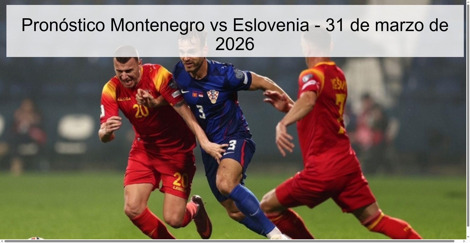 Pronóstico Montenegro vs Eslovenia - 31 de marzo de 2026 Pronóstico Montenegro vs Eslovenia - 31 de marzo de 2026