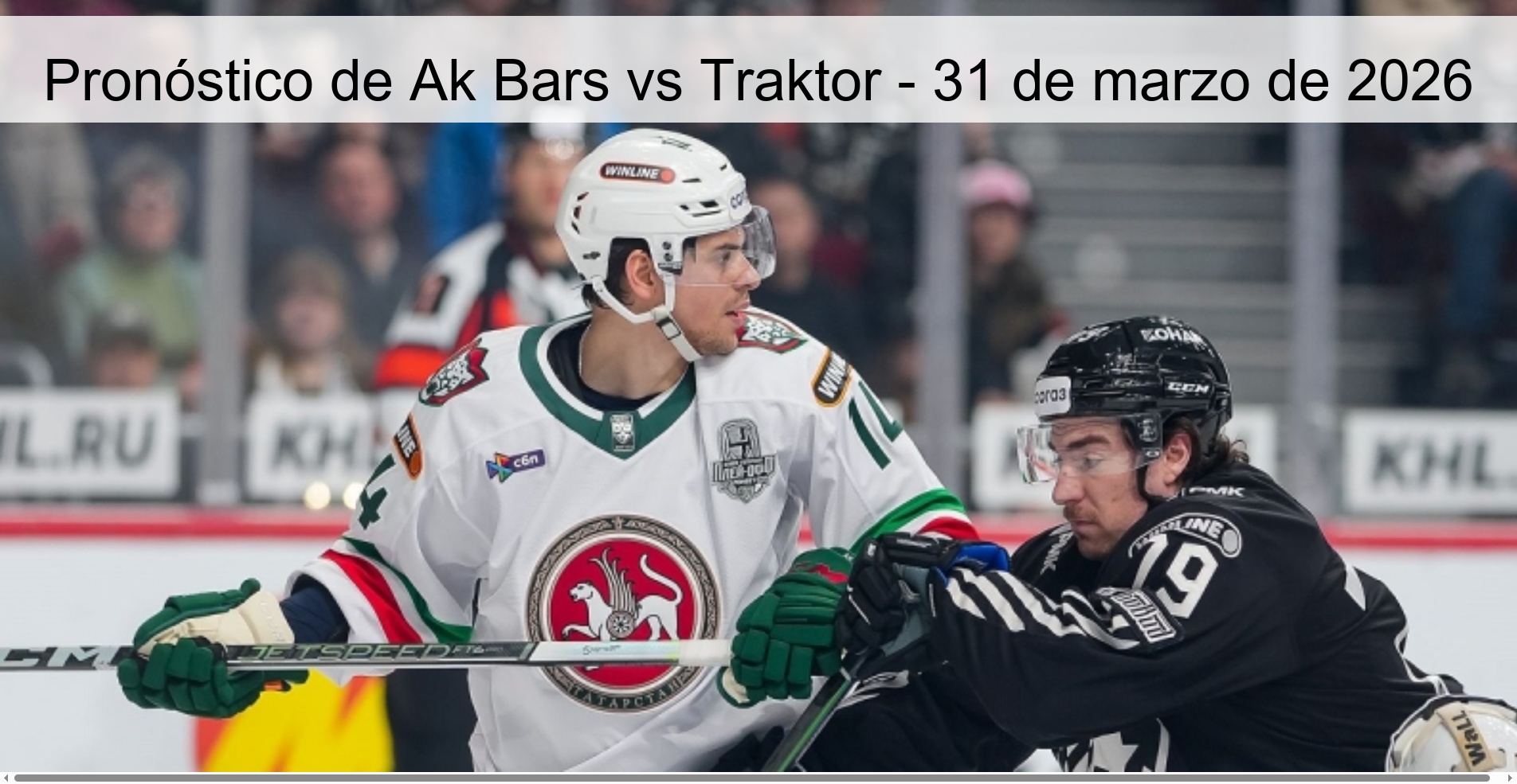 Ak Bars vs Traktor Prediction – March 31, 2026