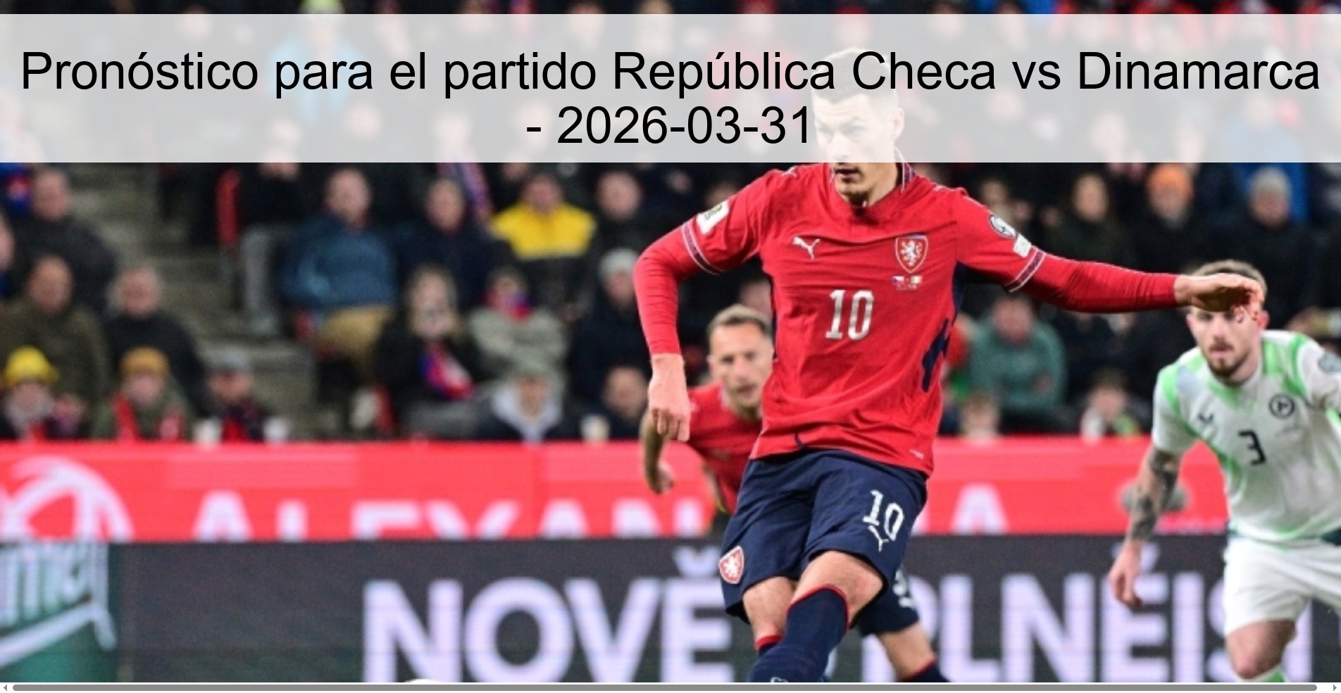 Prediction for the match Czech Republic vs Denmark - 2026-03-31 Prediction for the match Czech Republic vs Denmark - 2026-03-31