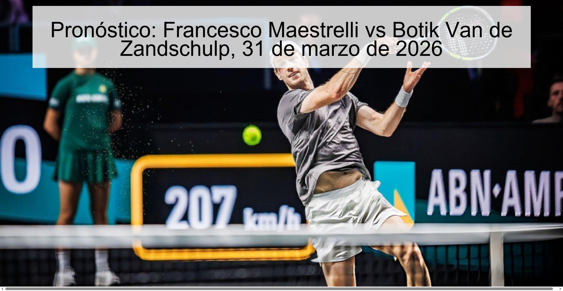 Pronóstico: Francesco Maestrelli vs Botik Van de Zandschulp, 31 de marzo de 2026