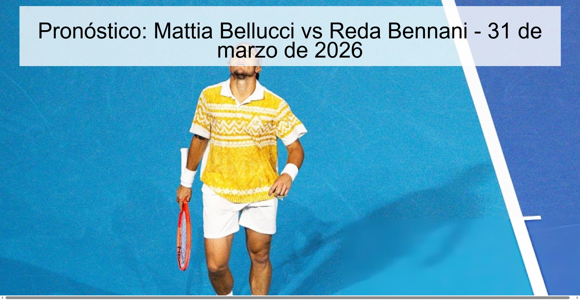Pronóstico: Mattia Bellucci vs Reda Bennani - 31 de marzo de 2026 Pronóstico: Mattia Bellucci vs Reda Bennani - 31 de marzo de 2026