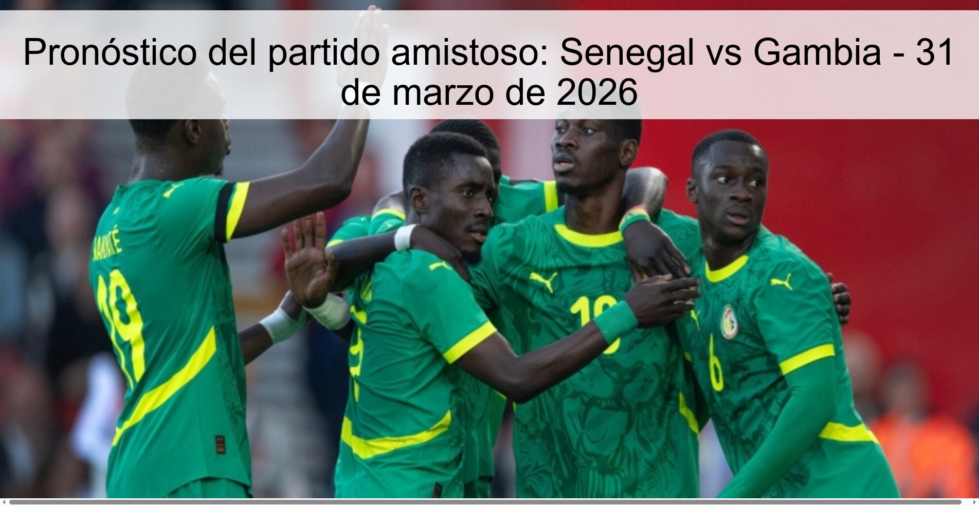 Pronóstico del partido amistoso: Senegal vs Gambia - 31 de marzo de 2026