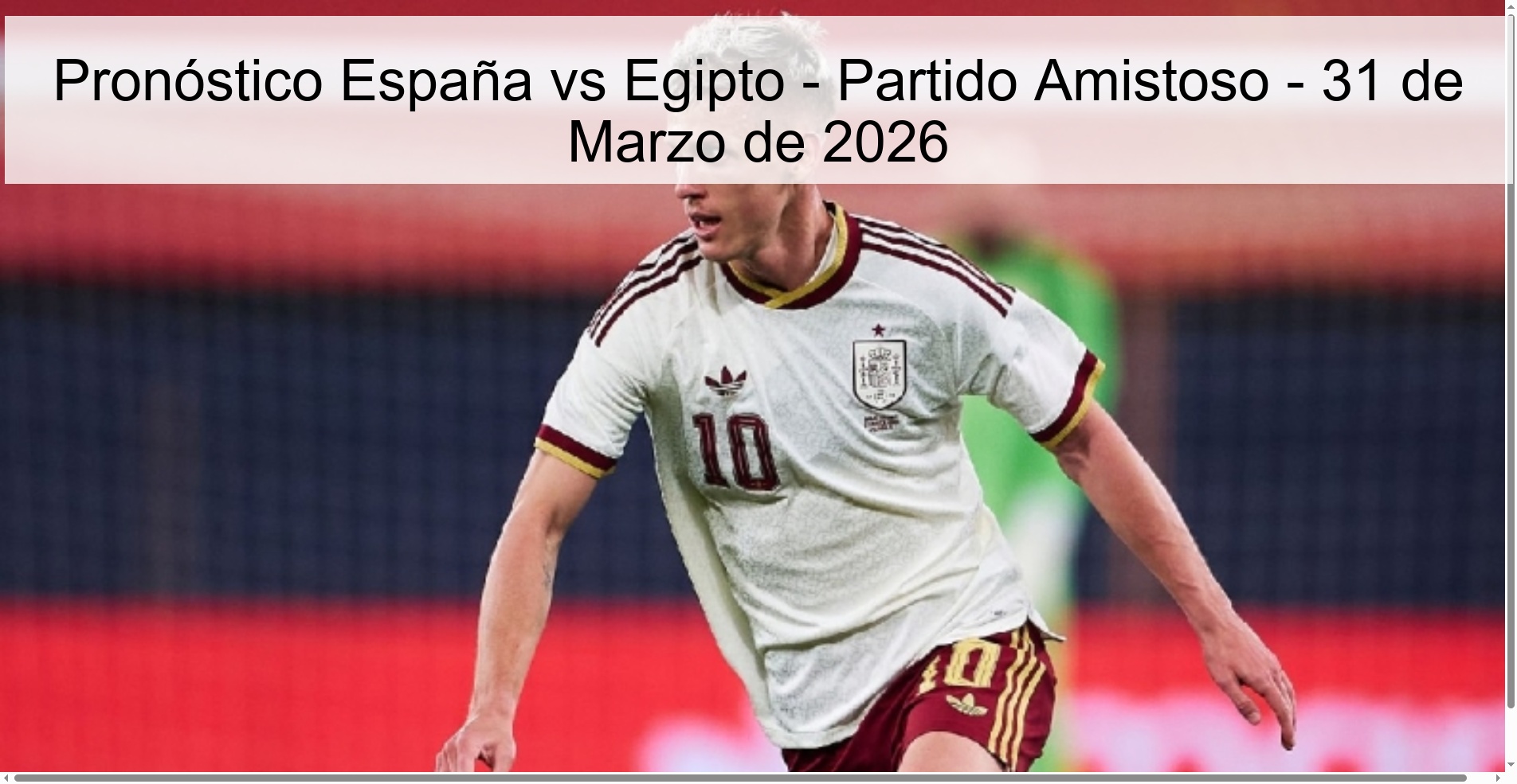 Spain vs Egypt Prediction - Friendly Match - March 31, 2026