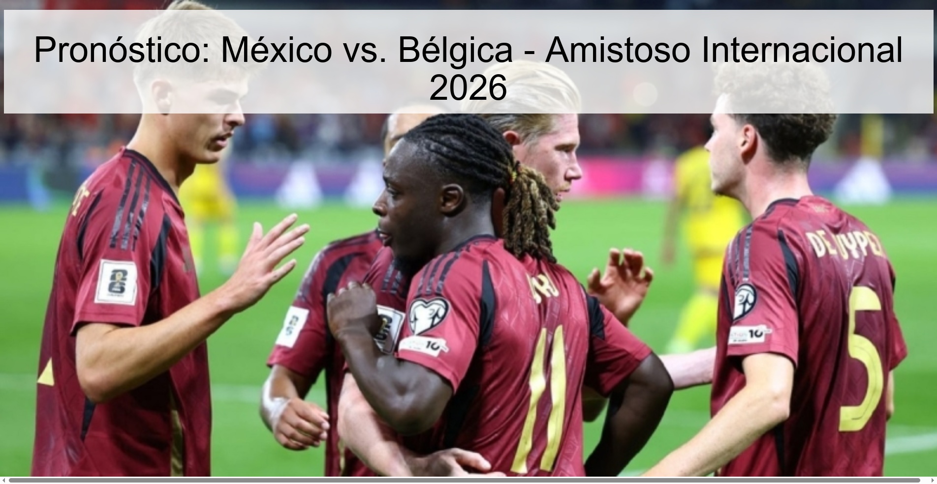 Pronóstico: México vs. Bélgica - Amistoso Internacional 2026