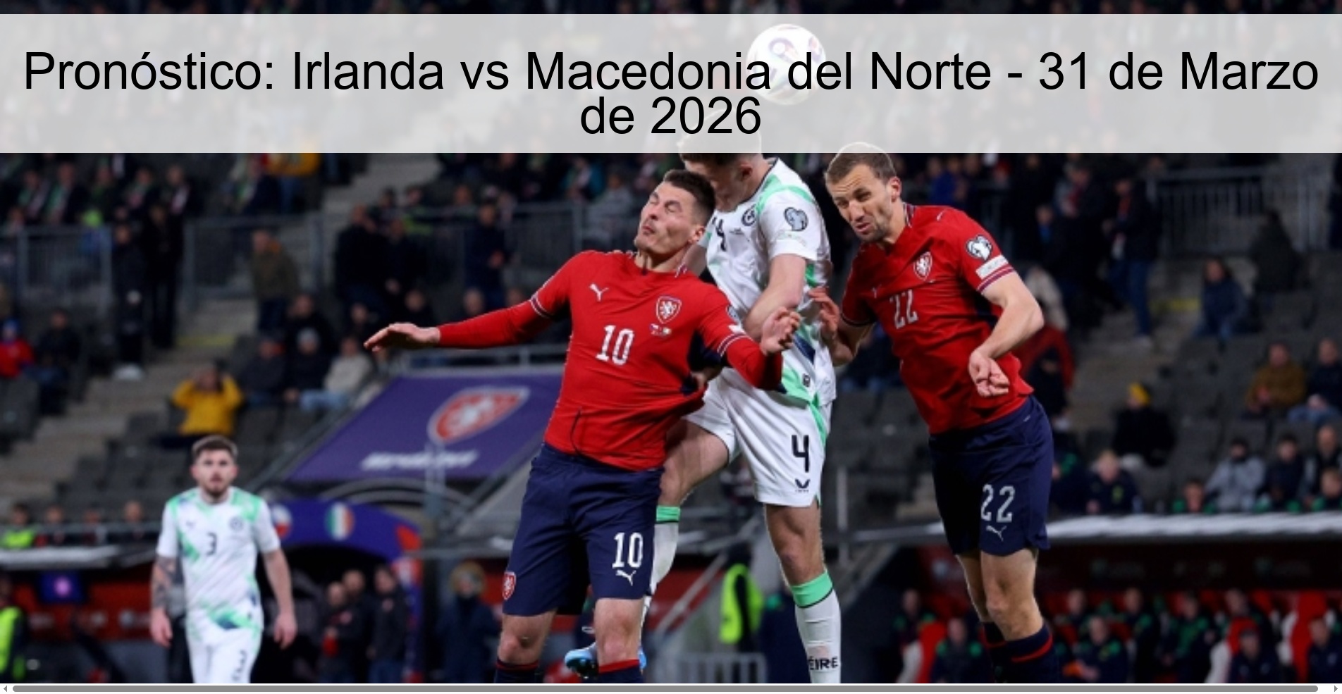 Prediction: Ireland vs North Macedonia - March 31, 2026