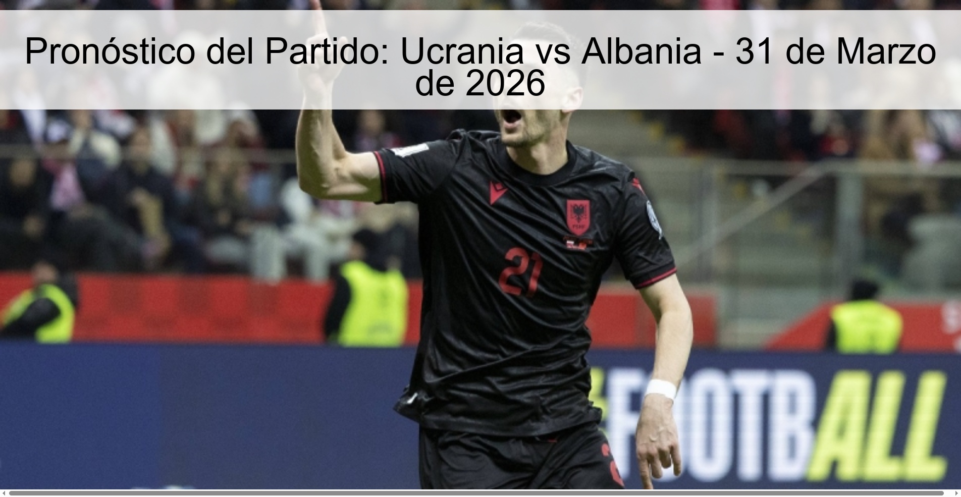Match Prediction: Ukraine vs Albania - March 31, 2026
