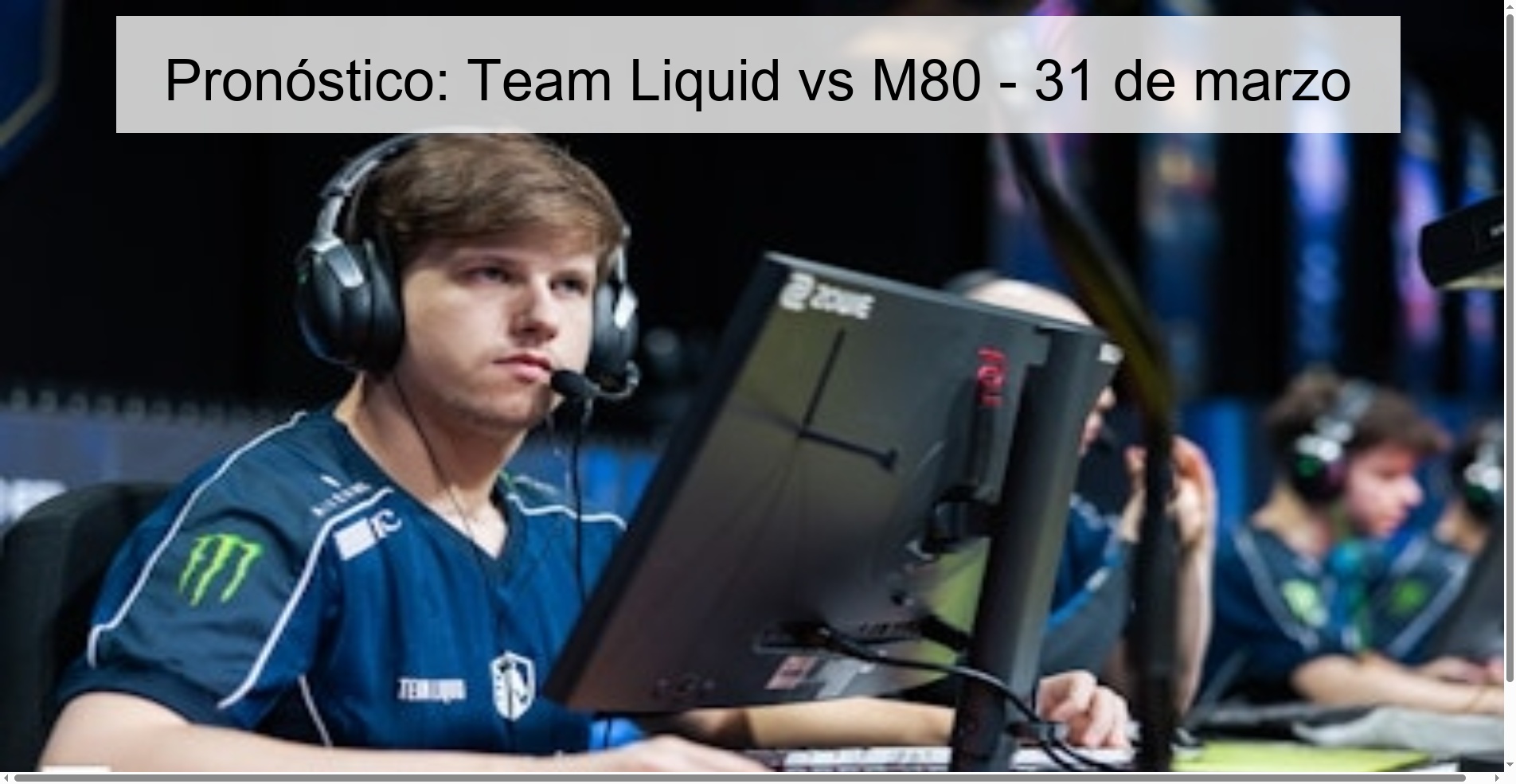 Prediction: Team Liquid vs M80 – March 31