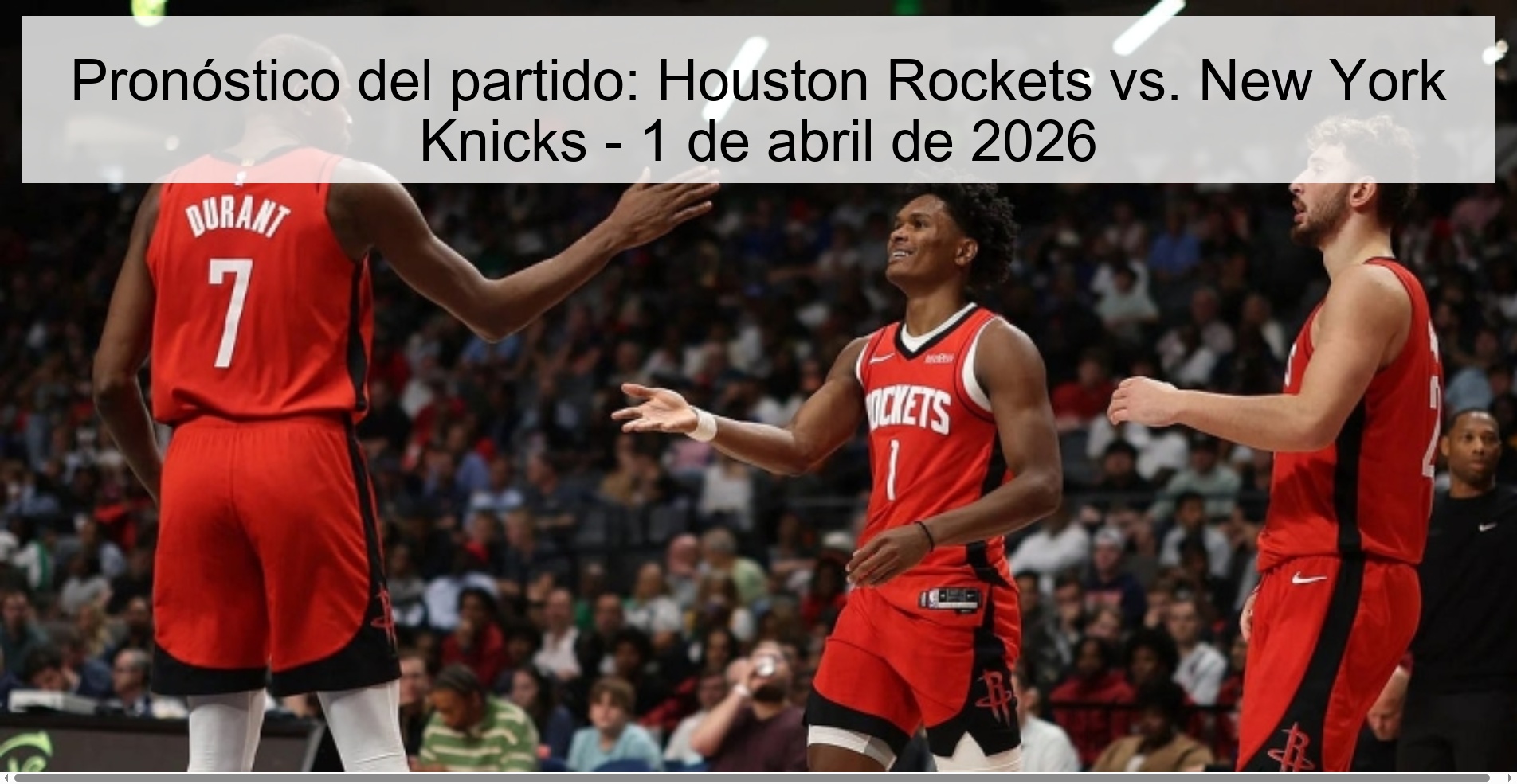 Game prediction: Houston Rockets vs. New York Knicks - April 1, 2026 Game prediction: Houston Rockets vs. New York Knicks - April 1, 2026