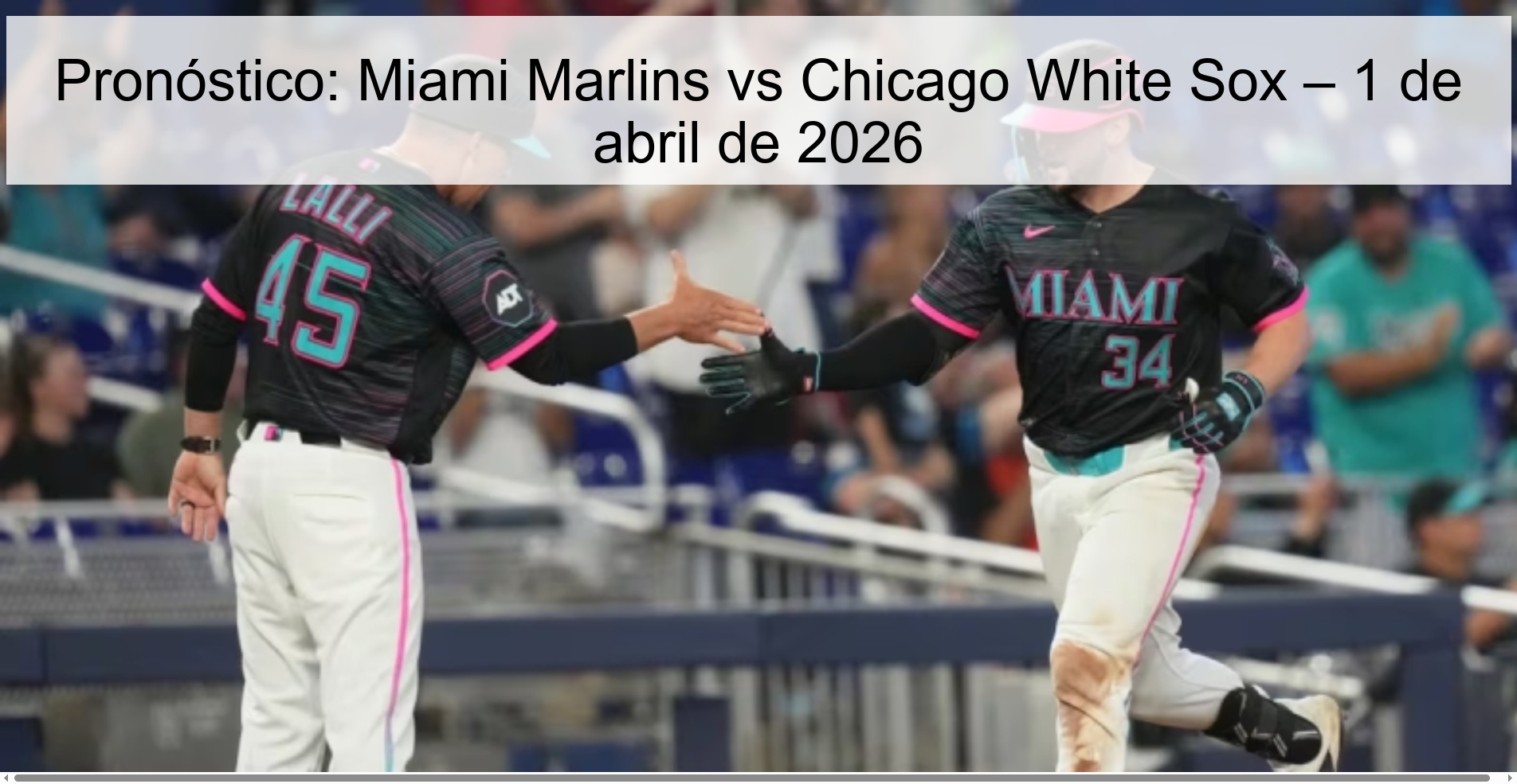Prediction: Miami Marlins vs Chicago White Sox – April 1, 2026