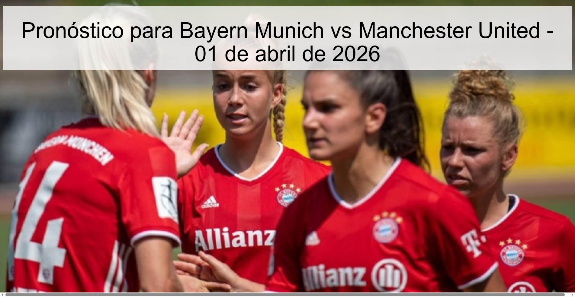 Pronóstico para Bayern Munich vs Manchester United - 01 de abril de 2026