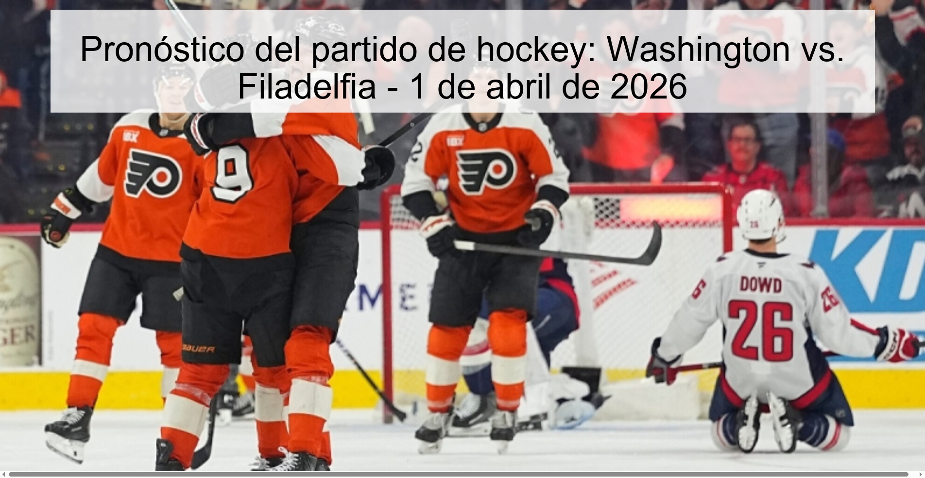 Pronóstico del partido de hockey: Washington vs. Filadelfia - 1 de abril de 2026
