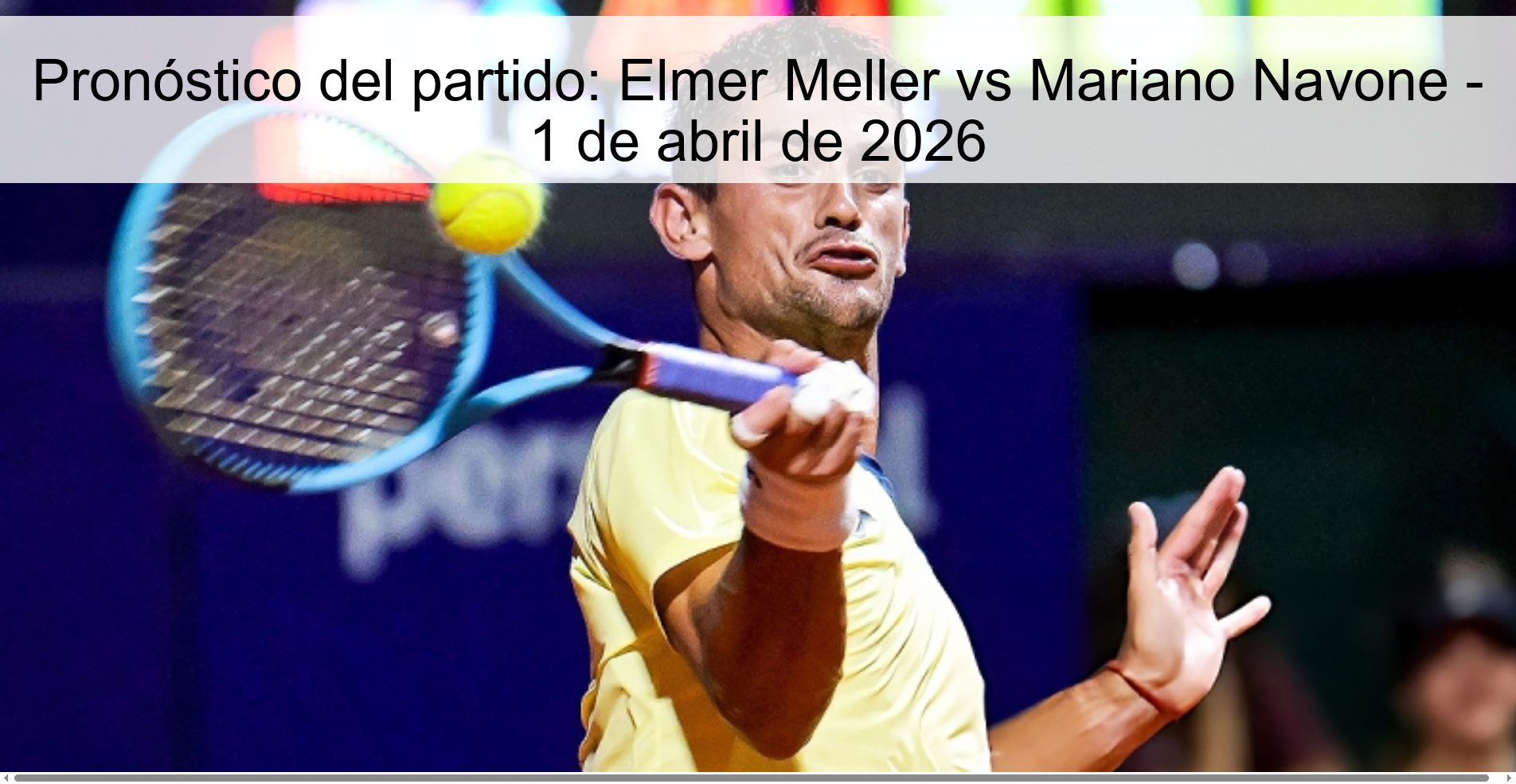 Pronóstico del partido: Elmer Meller vs Mariano Navone - 1 de abril de 2026