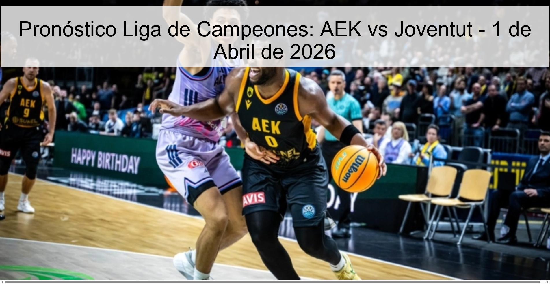 Champions League Prediction: AEK vs Joventut - April 1, 2026 Champions League Prediction: AEK vs Joventut - April 1, 2026
