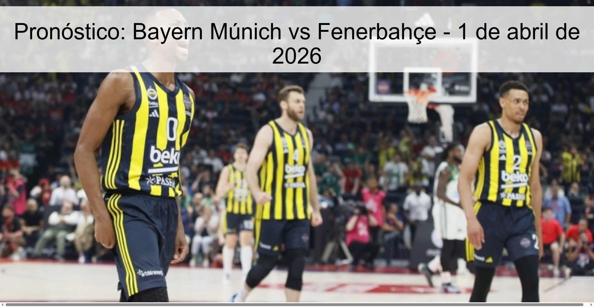 Prediction: Bayern Munich vs Fenerbahçe – April 1, 2026