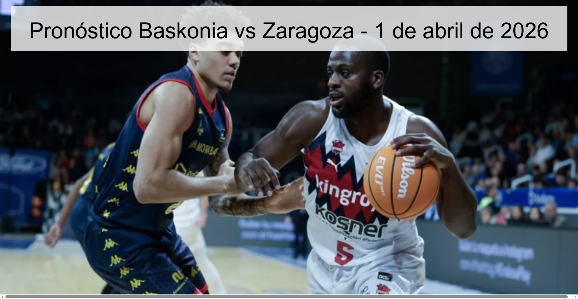 Baskonia vs Zaragoza Prediction - April 1, 2026