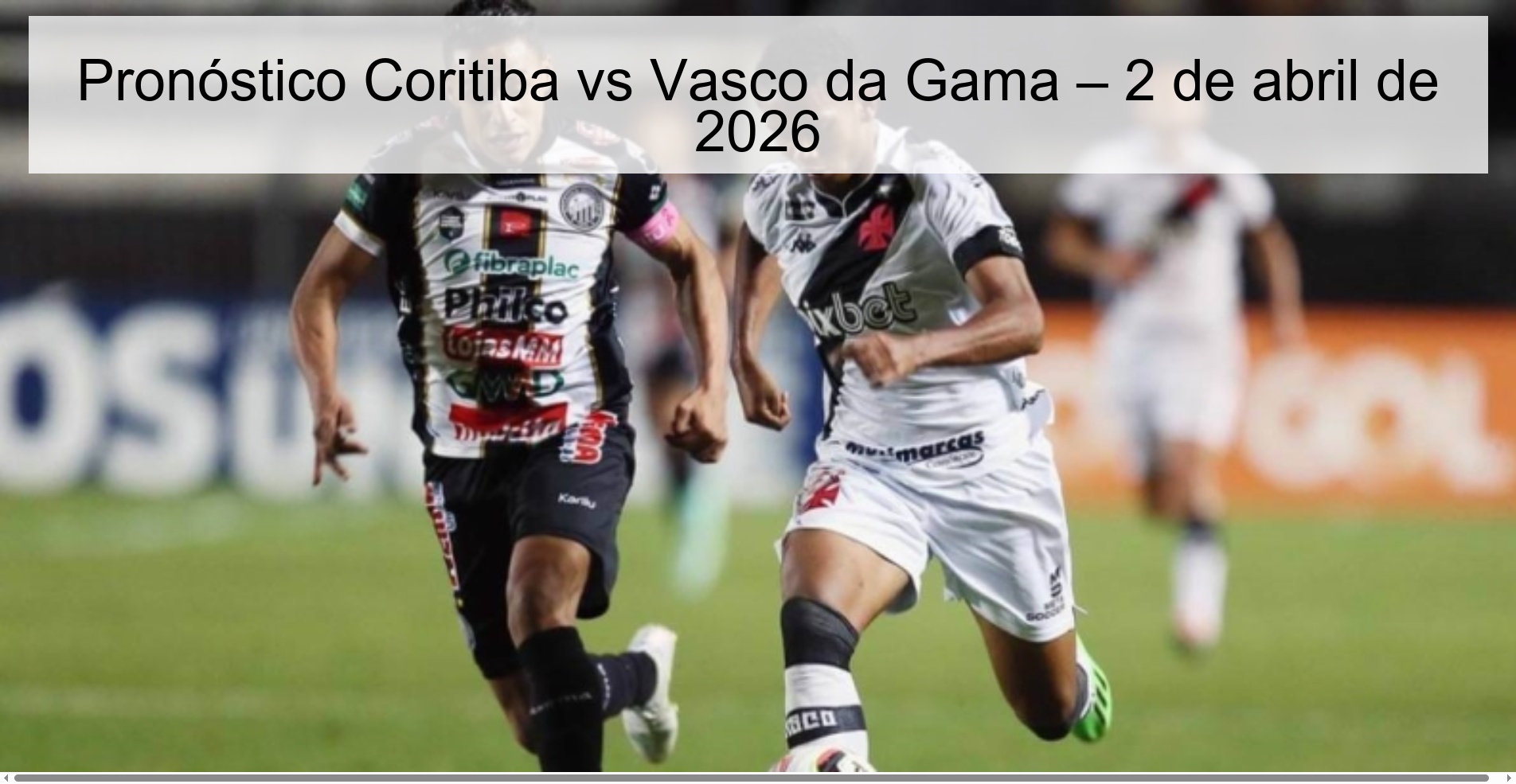 Coritiba vs Vasco da Gama Prediction – April 2, 2026