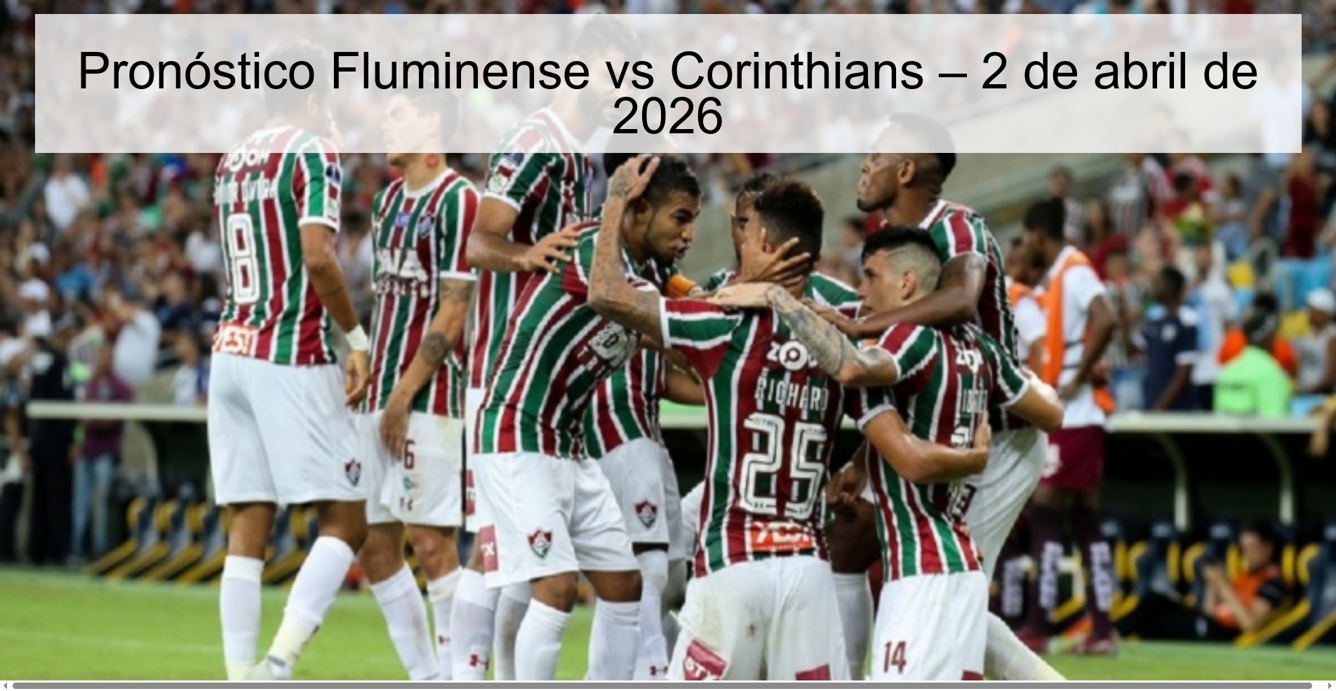 Fluminense vs Corinthians Prediction – April 2, 2026 Fluminense vs Corinthians Prediction – April 2, 2026