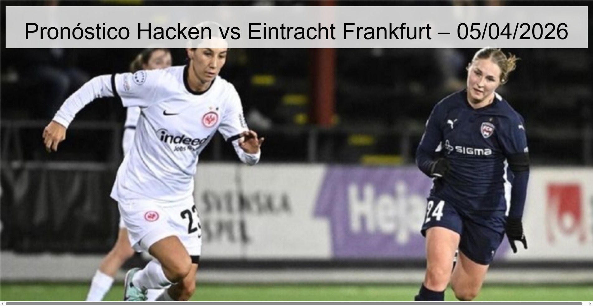 Hacken vs Eintracht Frankfurt Prediction – 04/05/2026 Hacken vs Eintracht Frankfurt Prediction – 04/05/2026