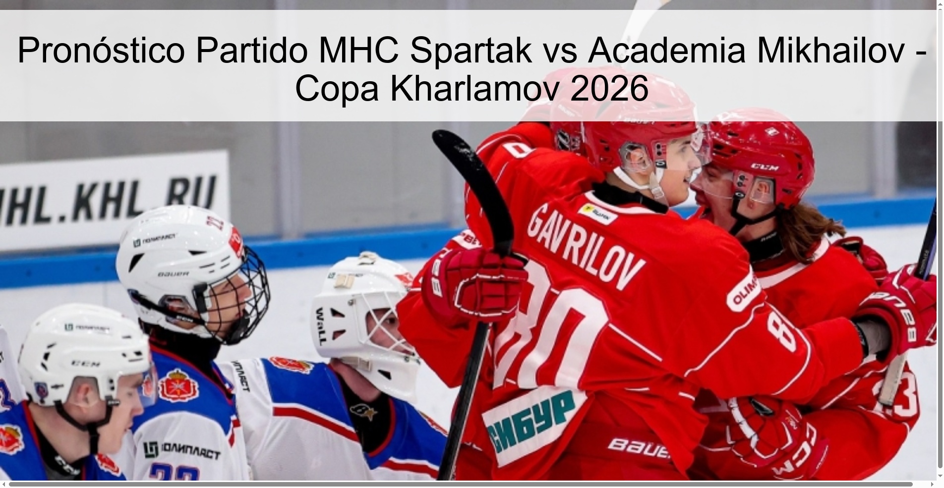 MHC Spartak vs Mikhailov Academy Match Prediction - Kharlamov Cup 2026