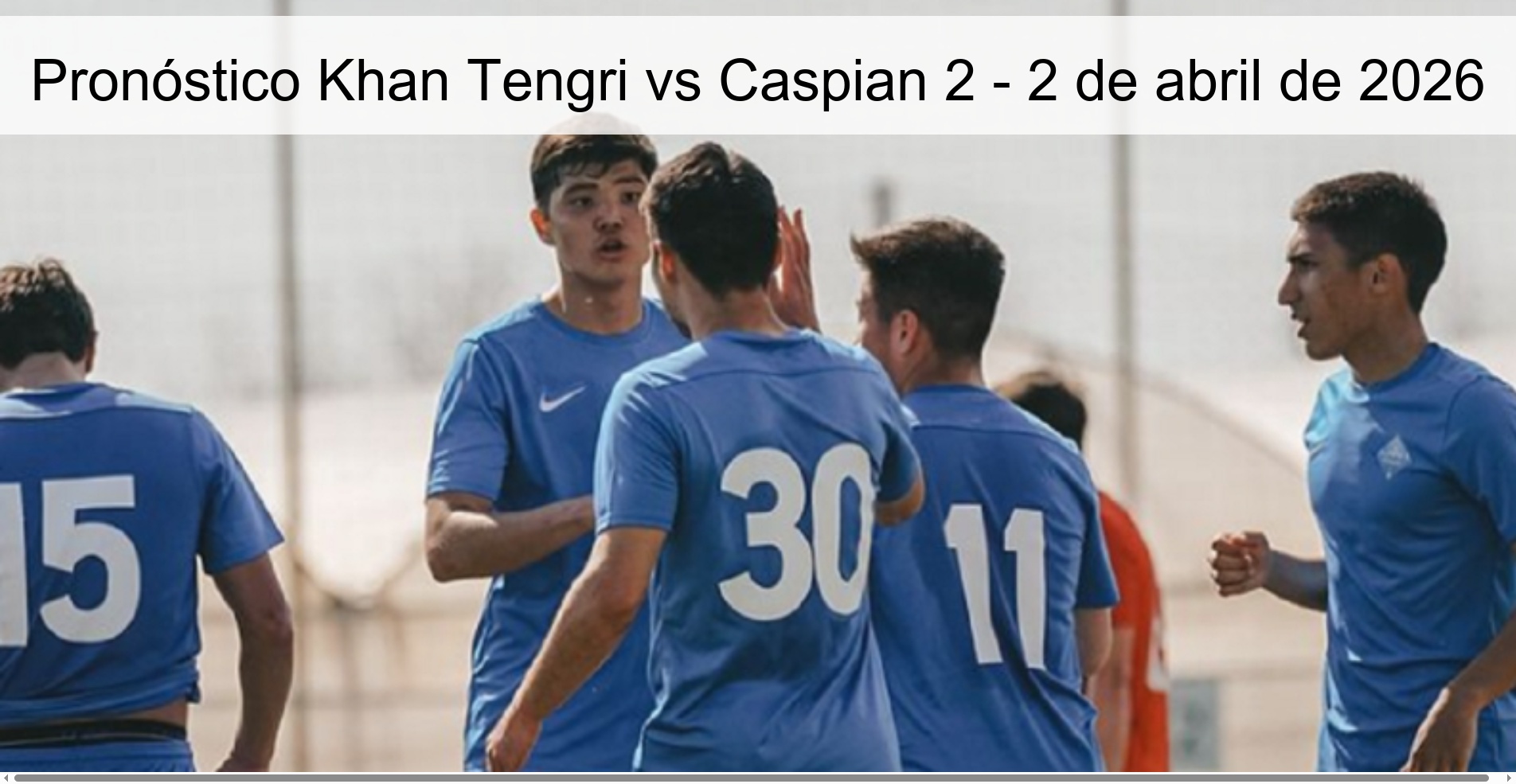Khan Tengri vs Caspian 2 Prediction – April 2, 2026