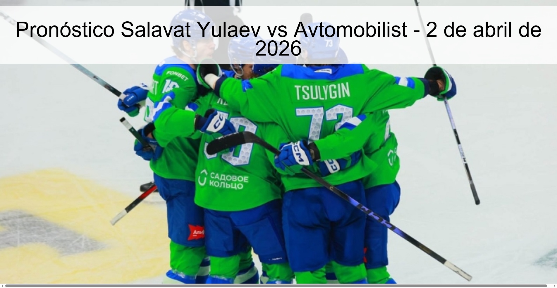 Pronóstico Salavat Yulaev vs Avtomobilist - 2 de abril de 2026