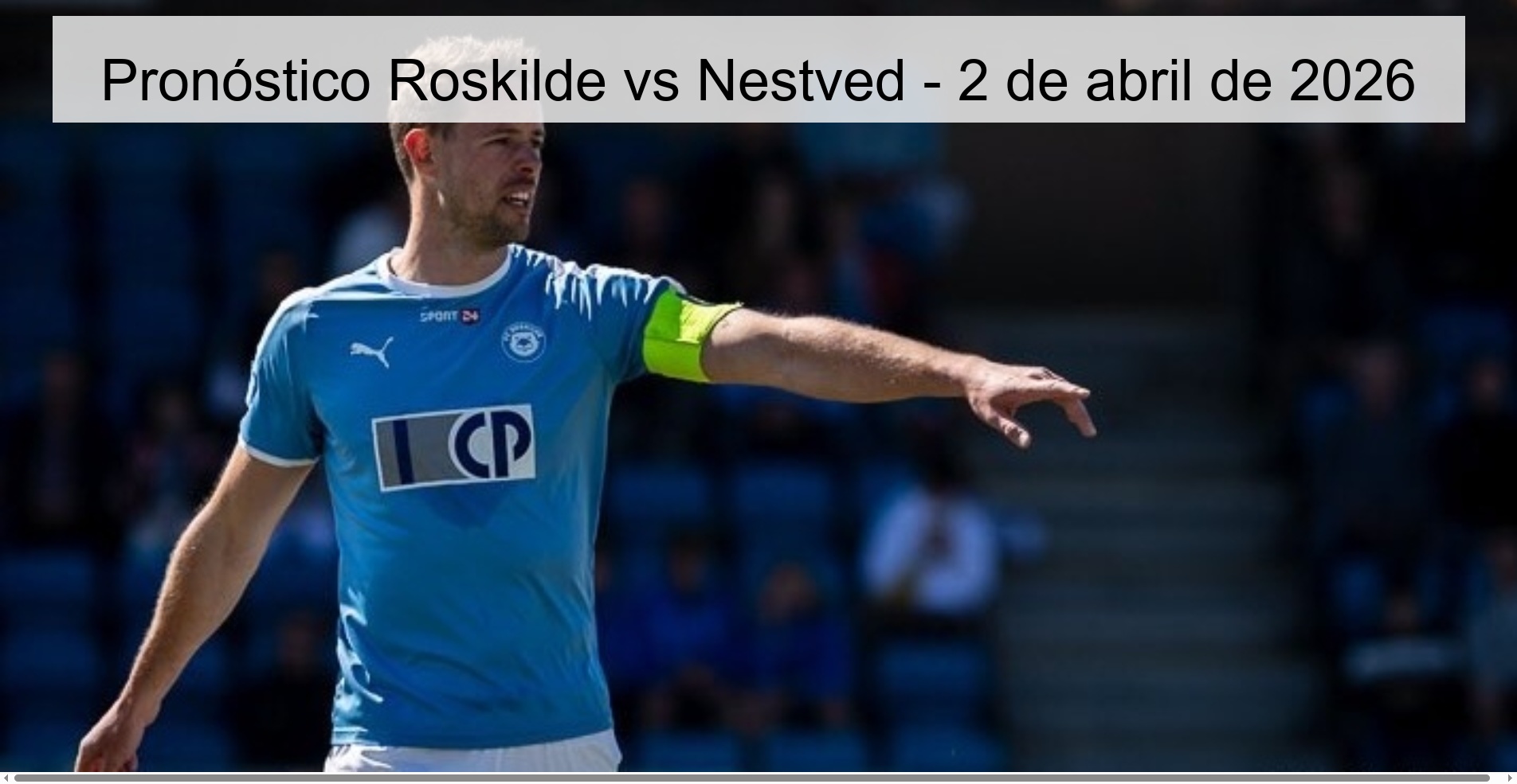 Pronóstico Roskilde vs Nestved - 2 de abril de 2026 Pronóstico Roskilde vs Nestved - 2 de abril de 2026