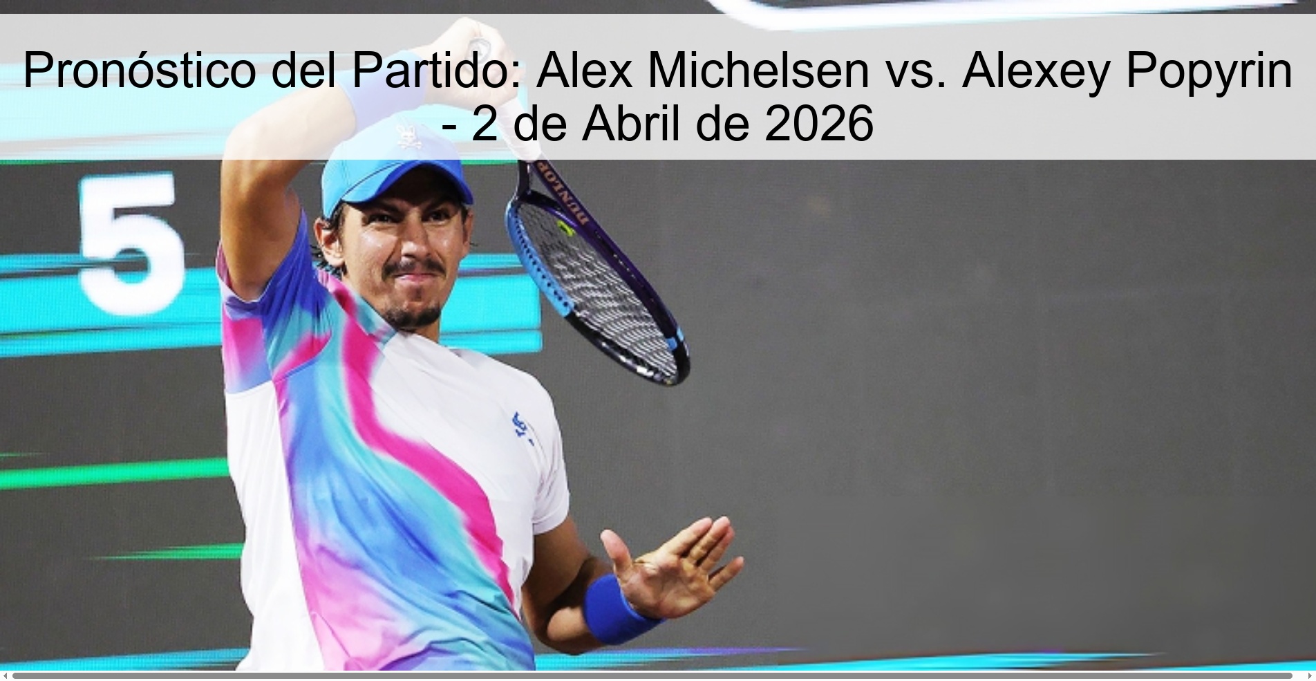Match Prediction: Alex Michelsen vs. Alexey Popyrin - April 2, 2026