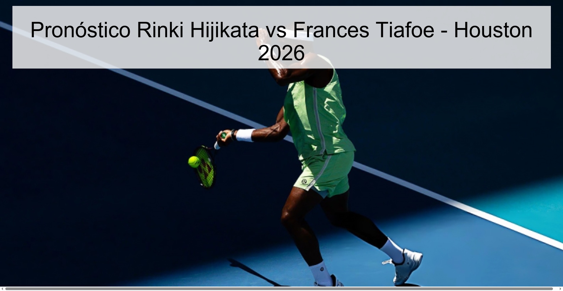Rinki Hijikata vs Frances Tiafoe Prediction - Houston 2026