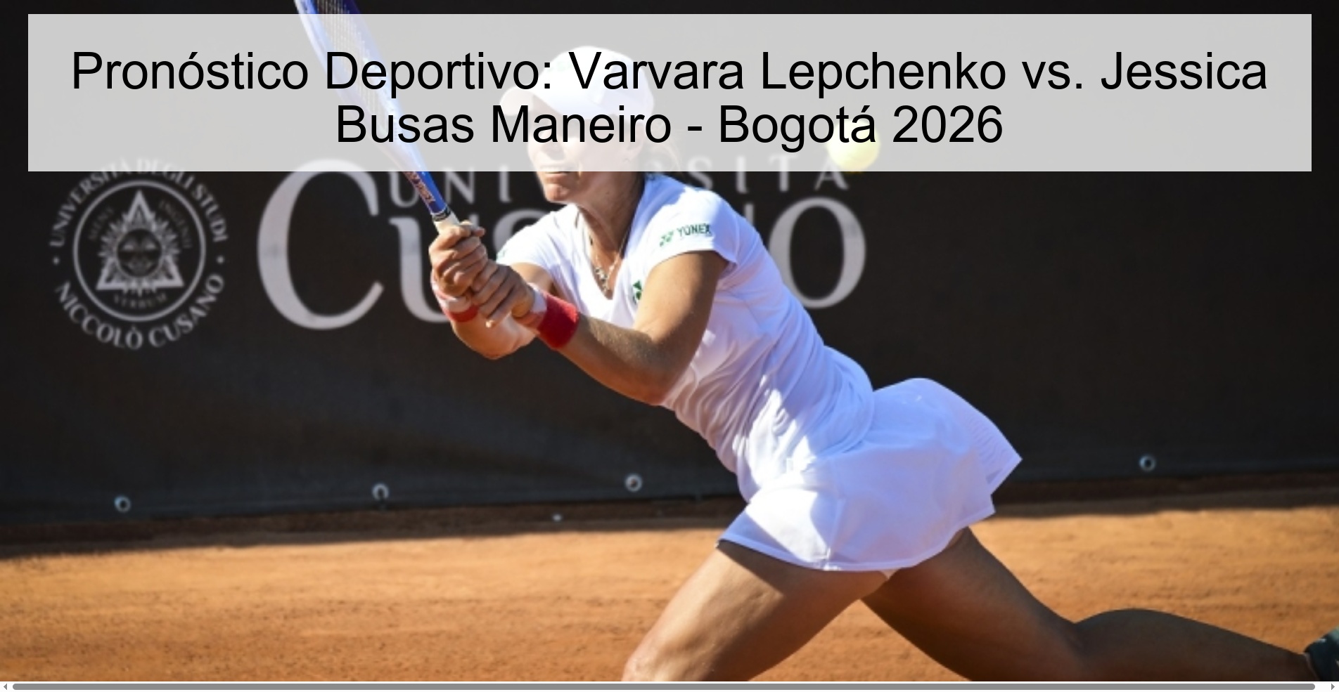 Sports Prediction: Varvara Lepchenko vs. Jessica Busas Maneiro - Bogotá 2026