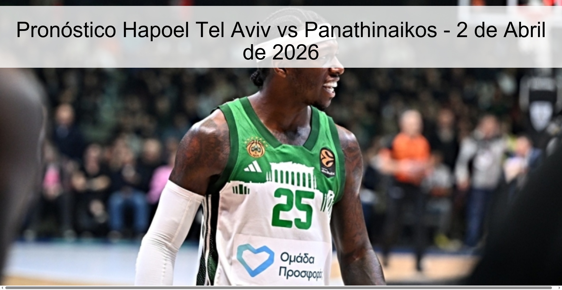 Pronóstico Hapoel Tel Aviv vs Panathinaikos - 2 de Abril de 2026