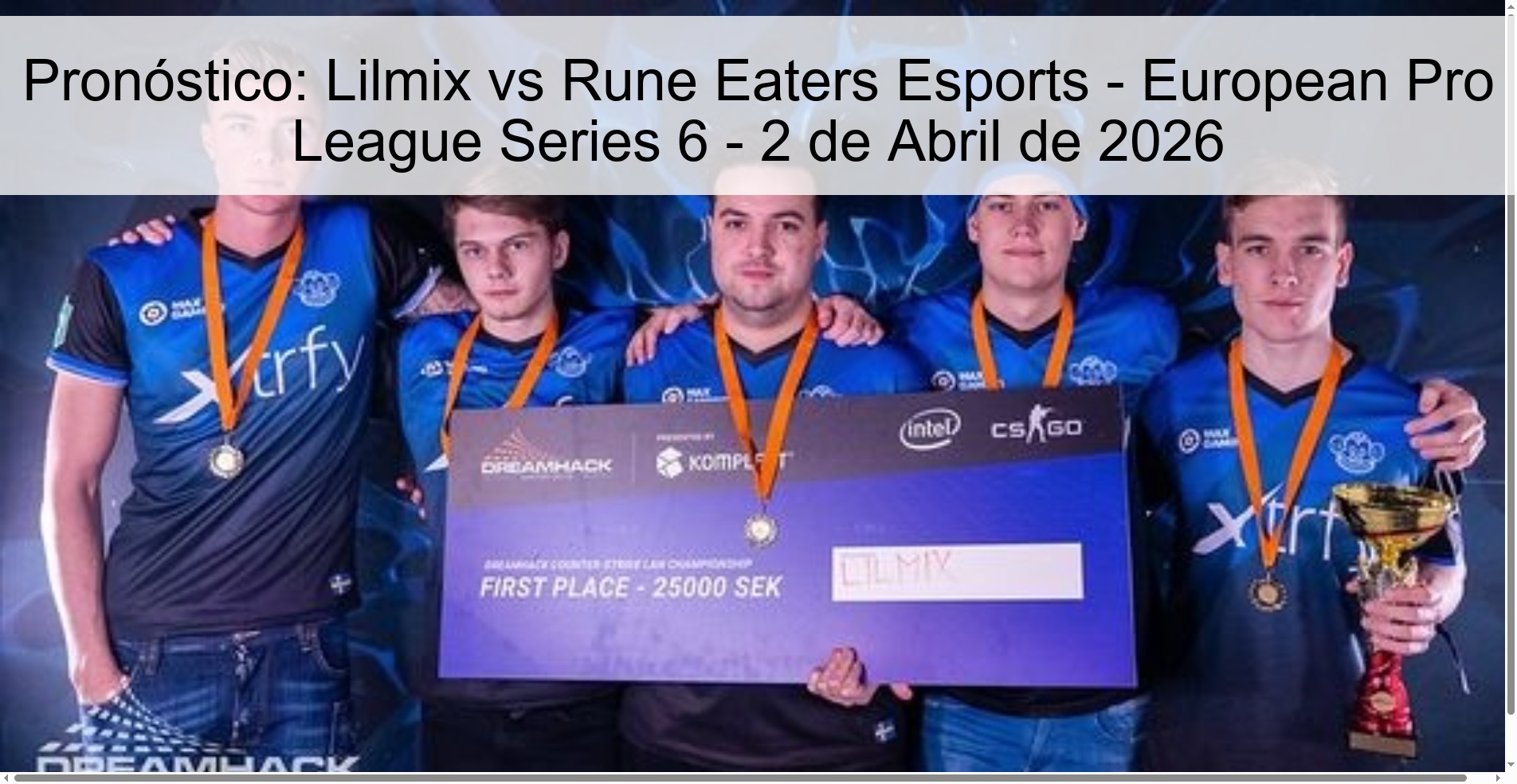 Pronóstico: Lilmix vs Rune Eaters Esports - European Pro League Series 6 - 2 de Abril de 2026