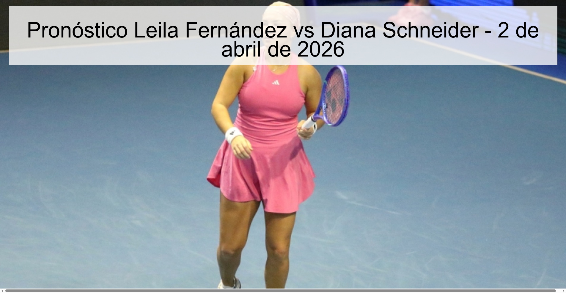 Leila Fernández vs Diana Schneider Prediction – April 2, 2026