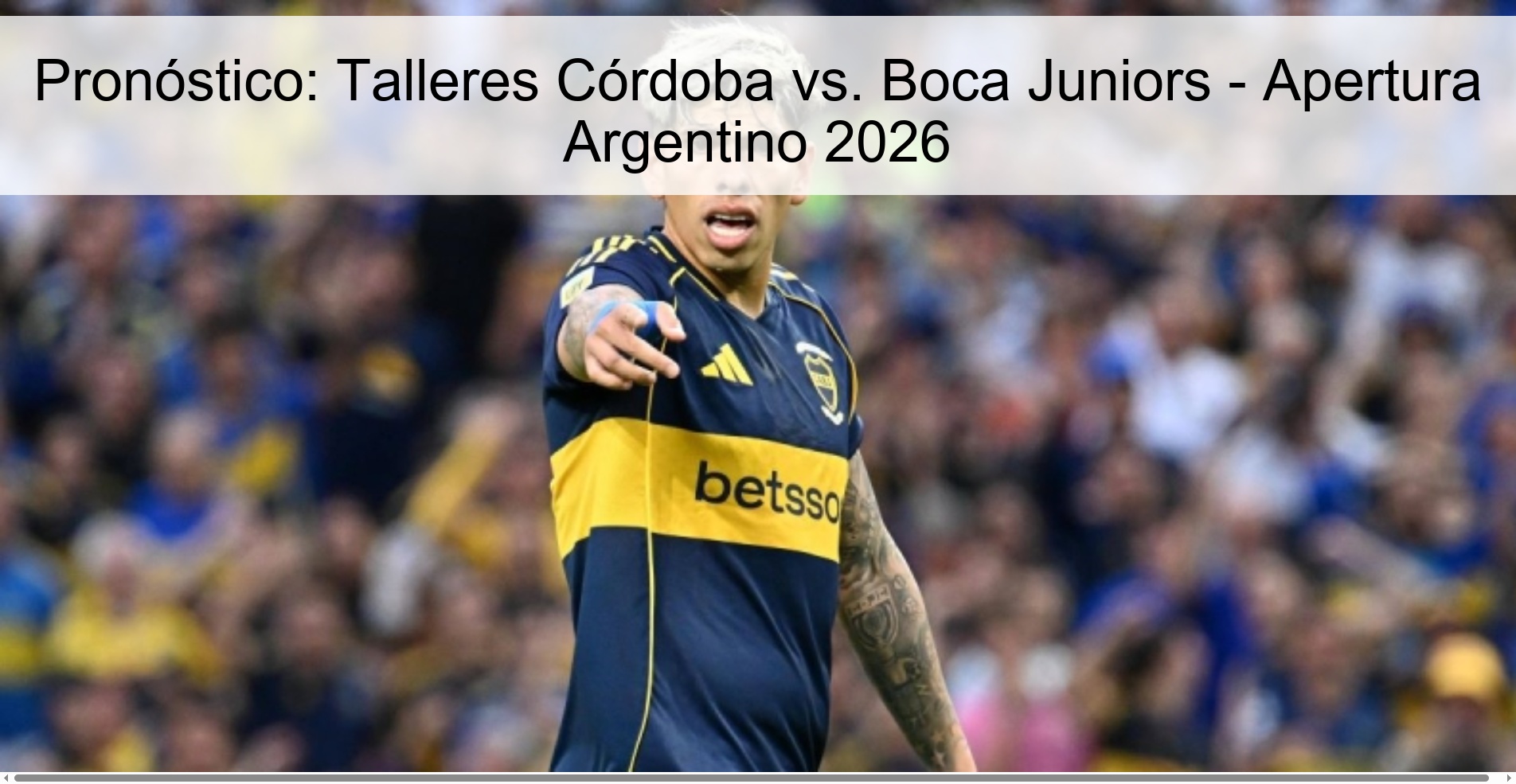 Pronóstico: Talleres Córdoba vs. Boca Juniors - Apertura Argentino 2026