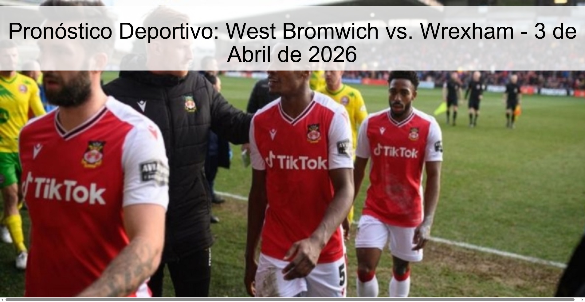 Sports Prediction: West Bromwich vs. Wrexham - April 3, 2026