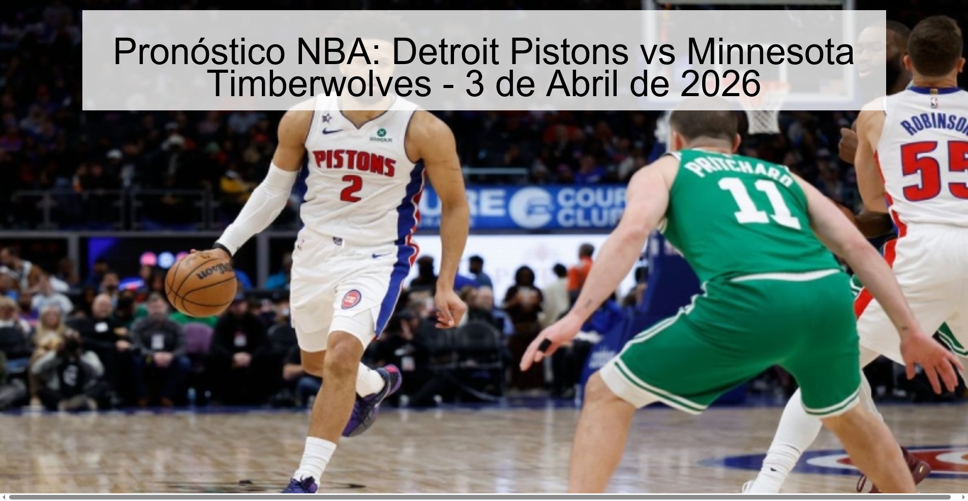 Pronóstico NBA: Detroit Pistons vs Minnesota Timberwolves - 3 de Abril de 2026