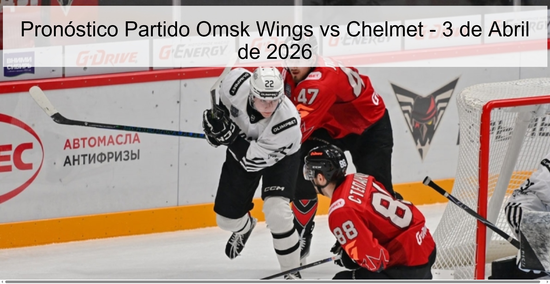 Pronóstico Partido Omsk Wings vs Chelmet - 3 de Abril de 2026 Pronóstico Partido Omsk Wings vs Chelmet - 3 de Abril de 2026