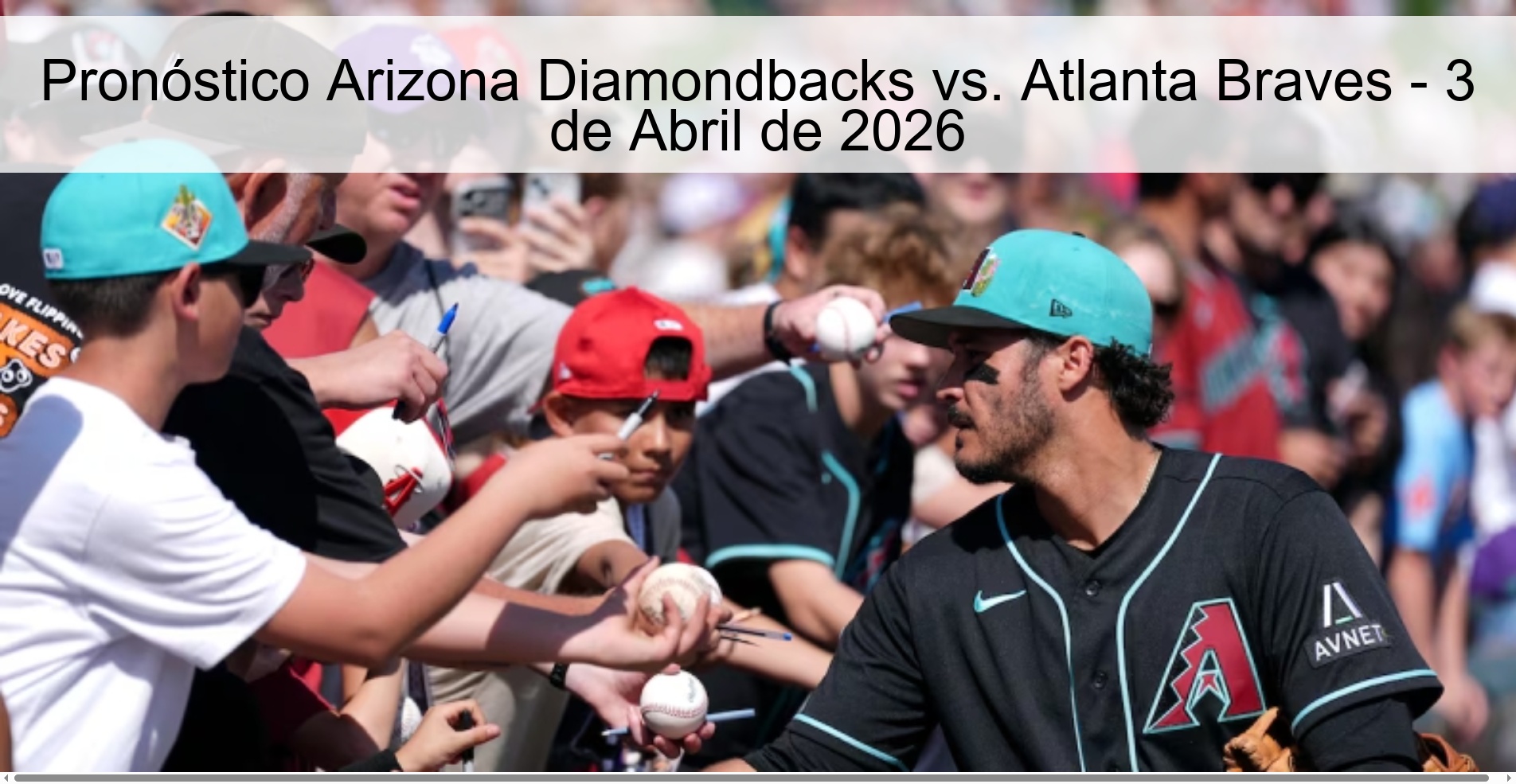 Arizona Diamondbacks vs. Prediction Atlanta Braves - April 3, 2026 Arizona Diamondbacks vs. Prediction Atlanta Braves - April 3, 2026