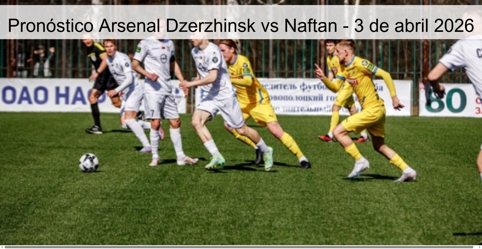 Pronóstico Arsenal Dzerzhinsk vs Naftan - 3 de abril 2026
