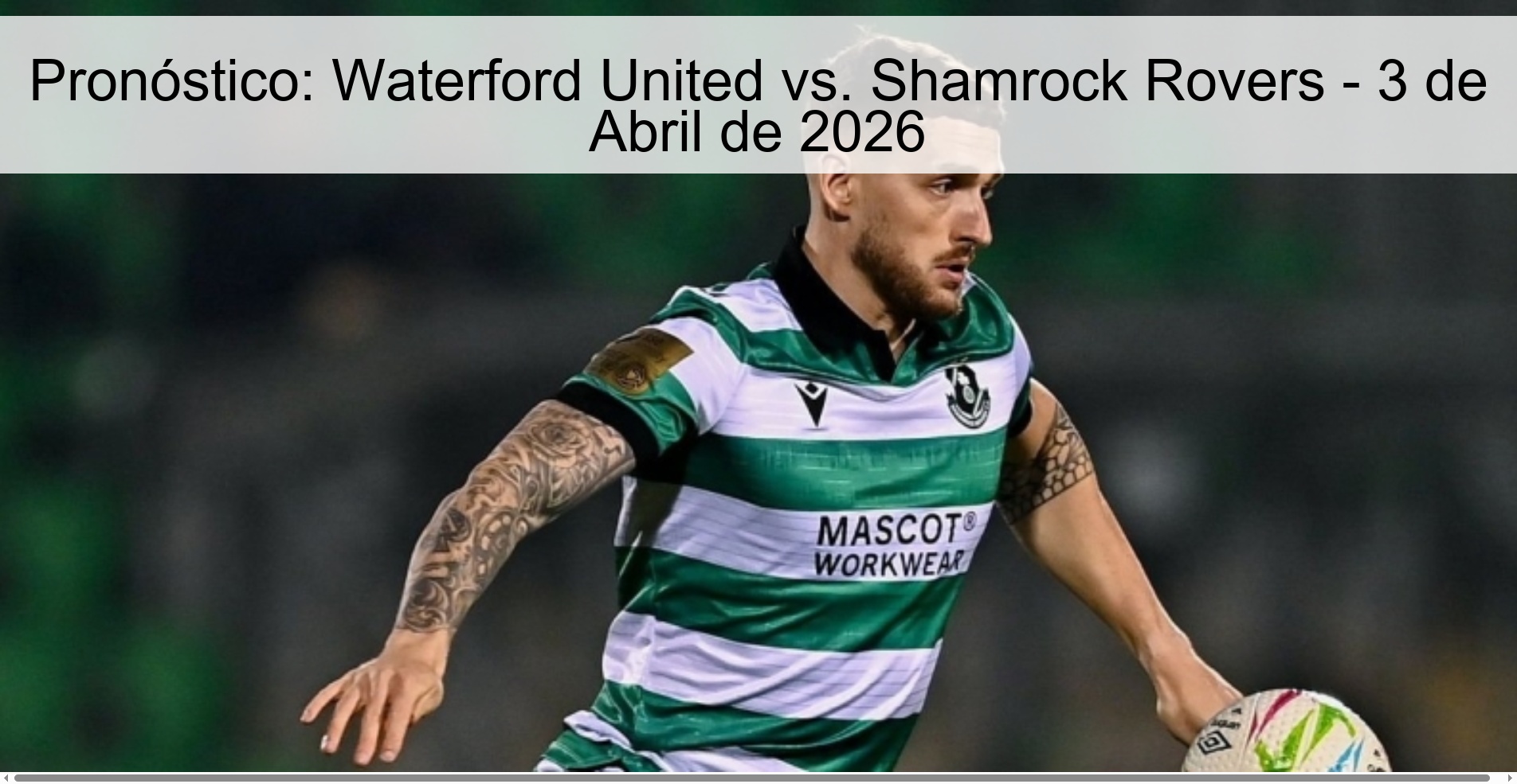 Prediction: Waterford United vs. Shamrock Rovers - April 3, 2026