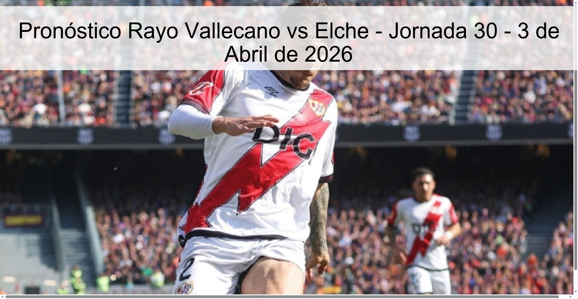 Rayo Vallecano vs Elche Prediction - Matchday 30 - April 3, 2026