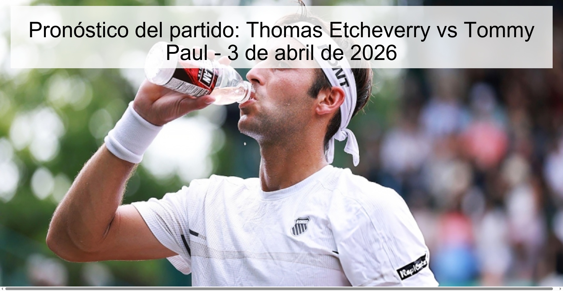 Pronóstico del partido: Thomas Etcheverry vs Tommy Paul - 3 de abril de 2026