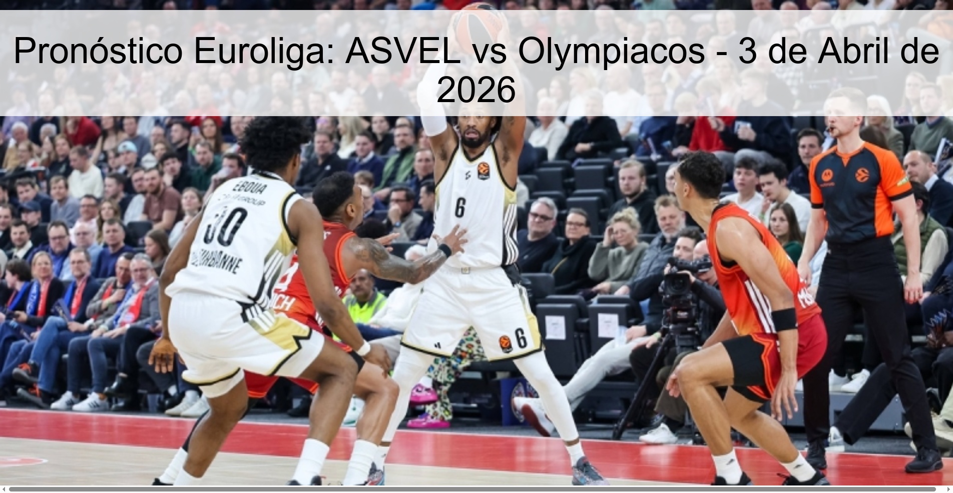 Pronóstico Euroliga: ASVEL vs Olympiacos - 3 de Abril de 2026