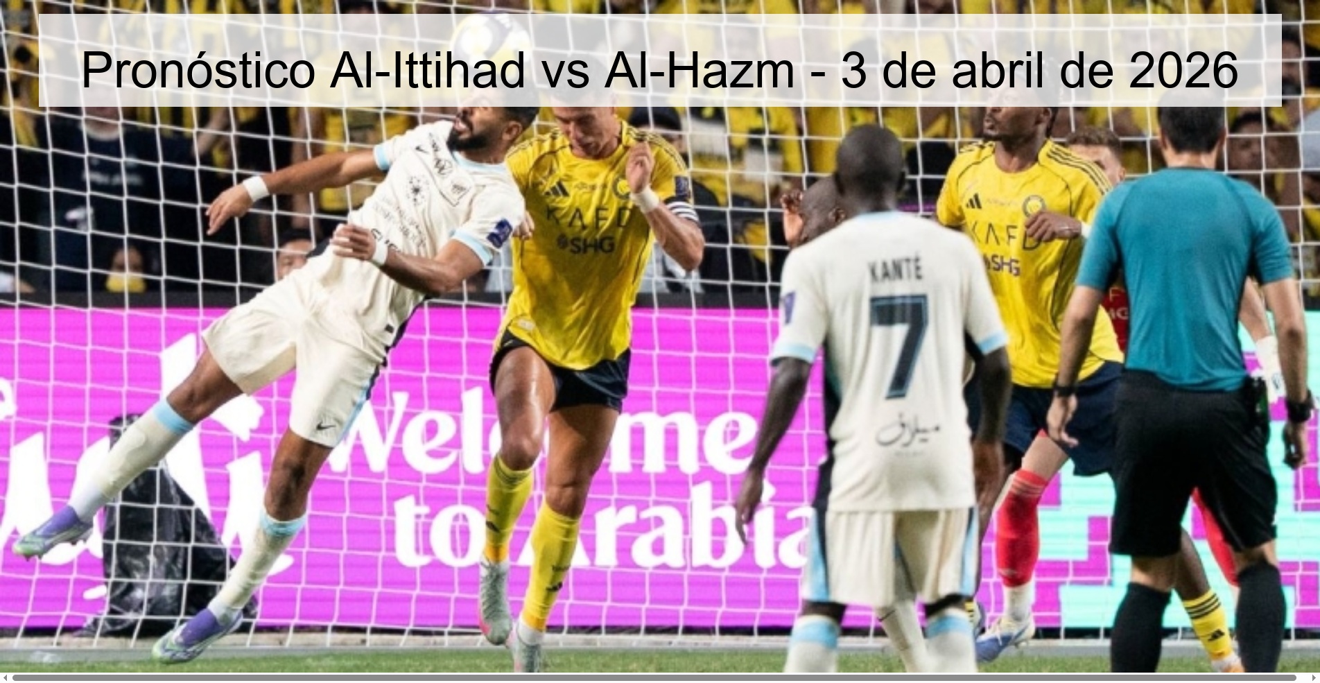 Pronóstico Al-Ittihad vs Al-Hazm - 3 de abril de 2026